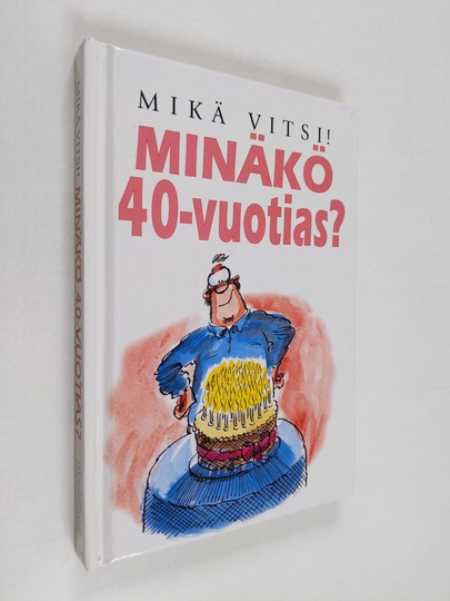 Bill Stott : Minäkö 40-vuotias : mikä vitsi!