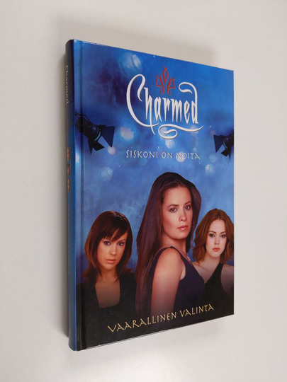 Emma Harrison : Charmed : Siskoni on noita : Vaarallinen valinta