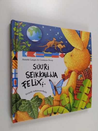 Annette Langen : Suuri seikkailija Felix : kirjeitä tutkimusretkeltä