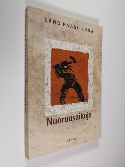 Erno Paasilinna : Nuoruusaikoja : kertomuksia