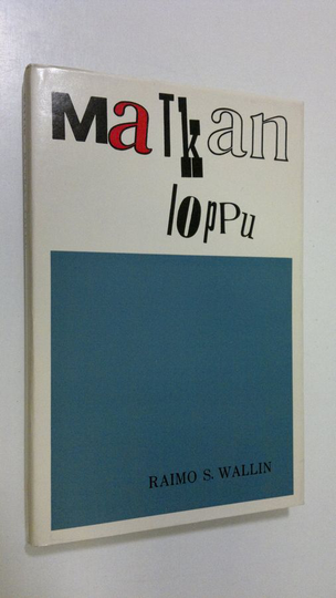 Raimo S. Wallin : Matkan loppu : Novelleja