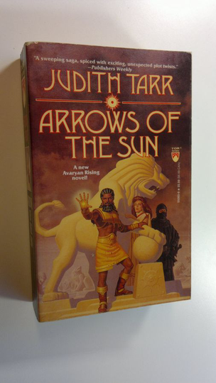 Judith Tarr : Arrows of the sun - avaryan rising