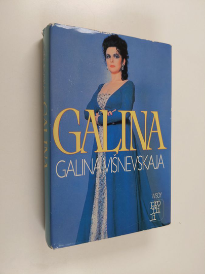 Galina Visnevskaja : Galina : venäläinen tarina
