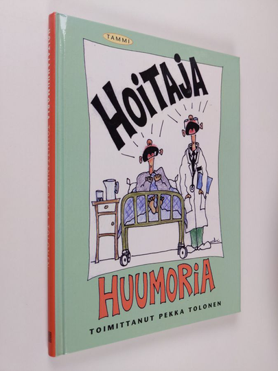 Pekka Tolonen (toim.) : Hoitajahuumoria