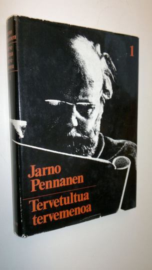 Jarno Pennanen : Tervetultua tervemenoa : Jarnon saaga osa 1