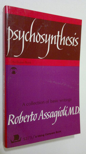 Roberto Assagioli : Psychosynthesis : a manual of principles and techniques