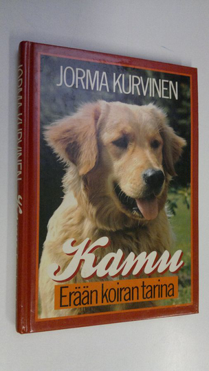 Jorma Kurvinen : Kamu : erään koiran tarina