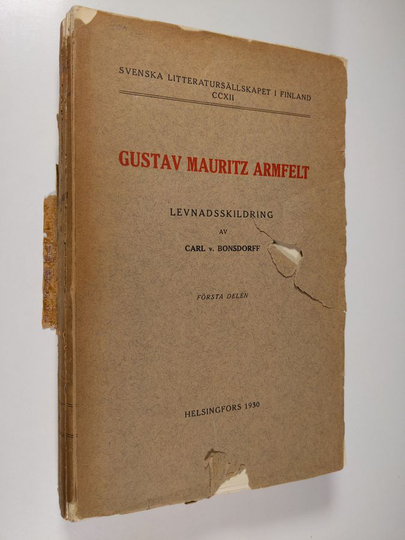 Carl v Bonsdorff : Gustav Mauritz Armfelt : levnadsskildring 1