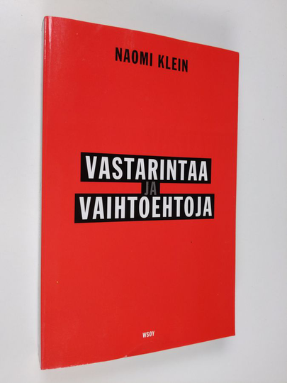 Naomi Klein : Vastarintaa ja vaihtoehtoja