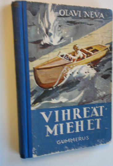 Olavi Neva : Vihreät miehet : seikkailukertomus