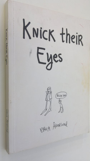 Erica Åkerlund : Knick their eyes