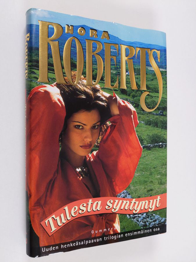 Nora Roberts : Tulesta syntynyt