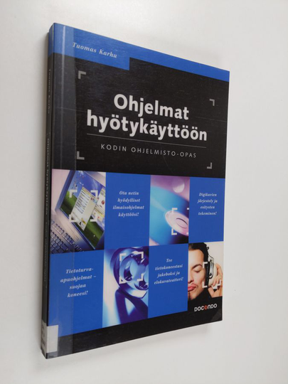 Tuomas Karhu : Ohjelmat hyötykäyttöön : kodin ohjelmisto-opas