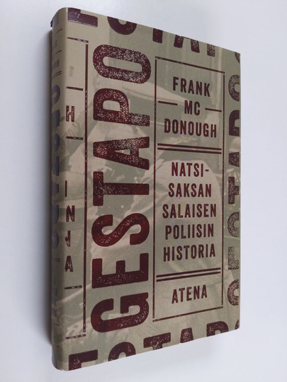 Frank McDonough : Gestapo : natsi-Saksan salaisen poliisin historia