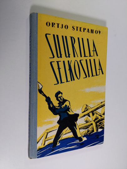 Ortjo Stepanov : Suurilla selkosilla : kertoelma