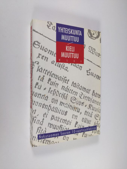 Valma ym. Yli-Vakkuri (toim.) : Yhteiskunta muuttuu - kieli muuttuu : Nykysuomen seuran 10-vuotisjuhlakirja