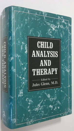 Jules Glenn : Child analysis and therapy