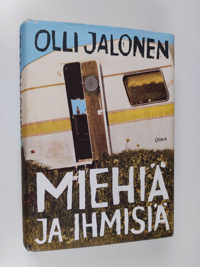 Olli Jalonen : Miehiä ja ihmisiä