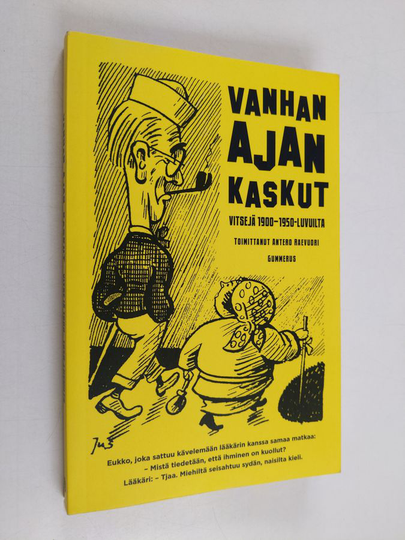 Antero Raevuori : Vanhan ajan kaskut : vitsejä 1900-1950-luvuilta
