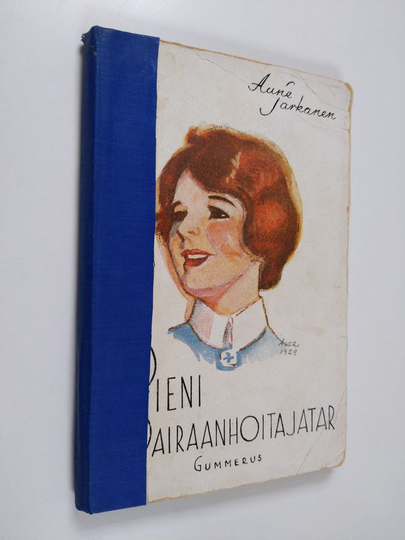 Aune Sarkanen : Pieni sairaanhoitajatar : kertomus