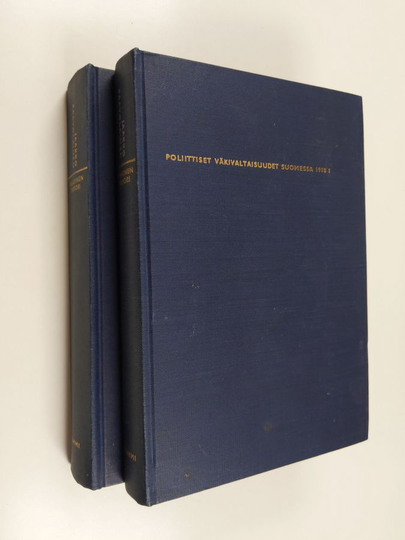 Jaakko Paavolainen : Poliittiset väkivaltaisuudet Suomessa 1918 1-2 : Punainen terrori ; Valkoinen terrori
