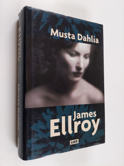 James Ellroy : Musta dahlia
