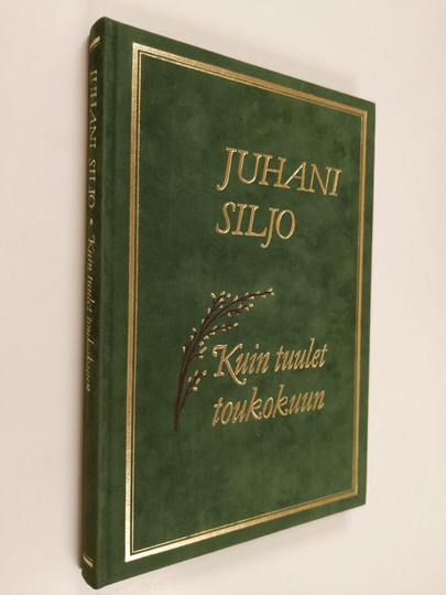 Juhani Siljo : Kuin tuulet toukokuun : valikoima Juhani Siljon runoja