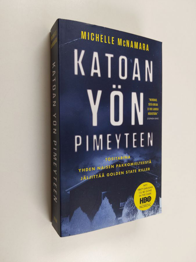Michelle McNamara : Katoan yön pimeyteen : tositarina yhden naisen pakkomielteestä jäljittää Golden State Killer
