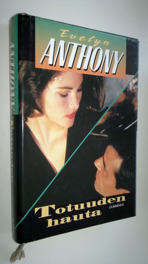 Evelyn Anthony : Totuuden hauta
