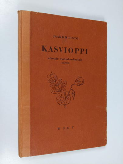 Jaakko Listo : Kasvioppi : alempia maatalouskouluja varten