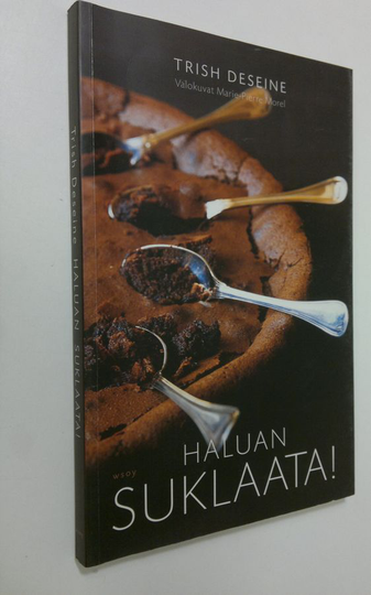 Trish Deseine : Haluan suklaata!