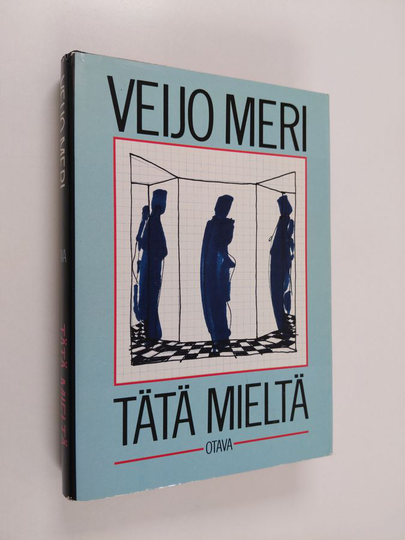 Veijo Meri : Tätä mieltä : esseitä ja monologeja
