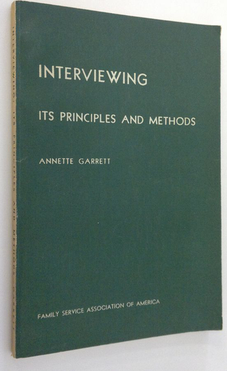 Annette Garrett : Interviewing : its principles and methods