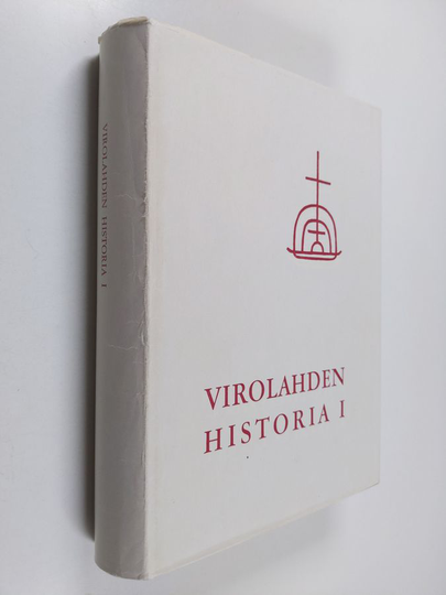Yrjö Kaukiainen : Virolahden historia 1 - 1850-luvulle