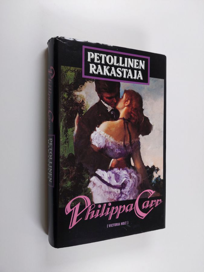 Philippa Carr : Petollinen rakastaja