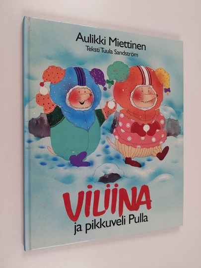 Aulikki Miettinen : Viliina ja pikkuveli Pulla
