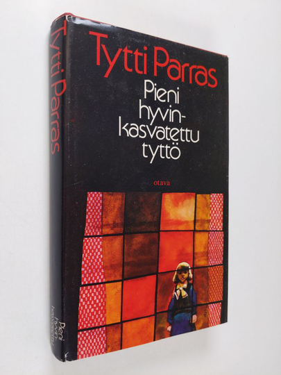 Tytti Parras : Pieni hyvinkasvatettu tyttö