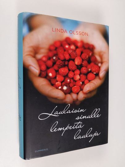 Linda Olsson : Laulaisin sinulle lempeitä lauluja