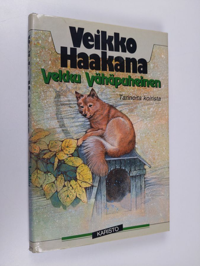Veikko Haakana : Vekku vähäpuheinen : tarinoita koirista