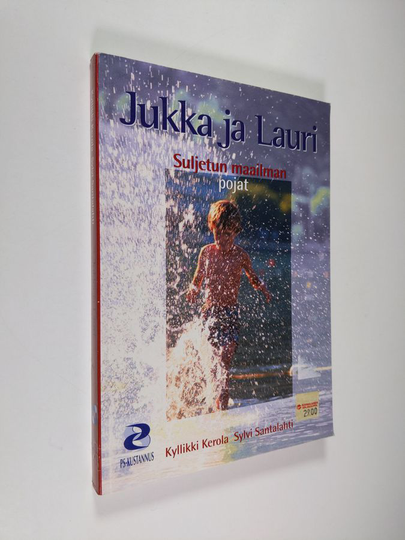 Kyllikki Kerola : Jukka ja Lauri : suljetun maailman pojat