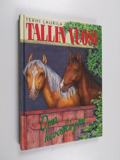 Terhi Laurila ym. : Tallin vuosi : oma hevoskirjani