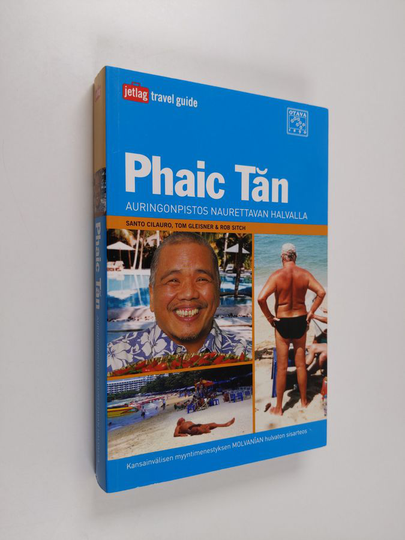 Santo Cilauro : Phaic Tăn : auringonpistos naurettavan halvalla