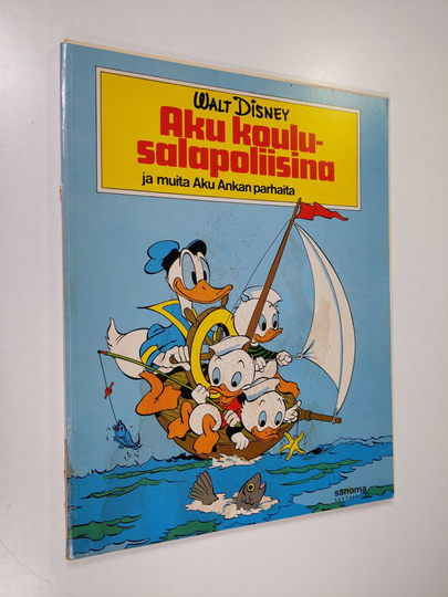 Walt Disney : Aku koulusalapoliisina ja muita Aku Ankan parhaita
