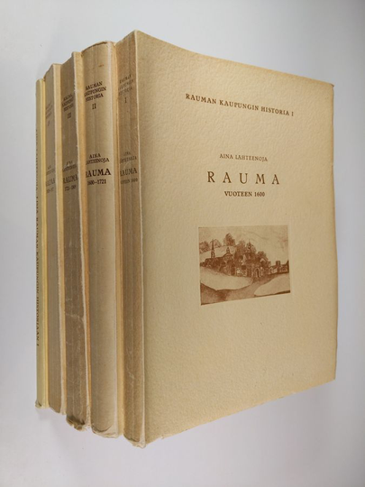 Aina Lähteenoja : Rauman kaupungin historia 1-5 : Rauma vuoteen 1600 ; Rauma 1600-1721 ; Rauma 1721-1809 ; Rauma 1809-1917 ; Lisiä Rauman ...
