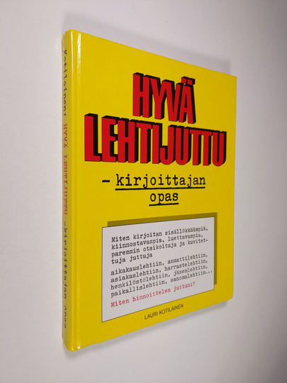 Lauri Kotilainen : Hyvä lehtijuttu : kirjoittajan opas