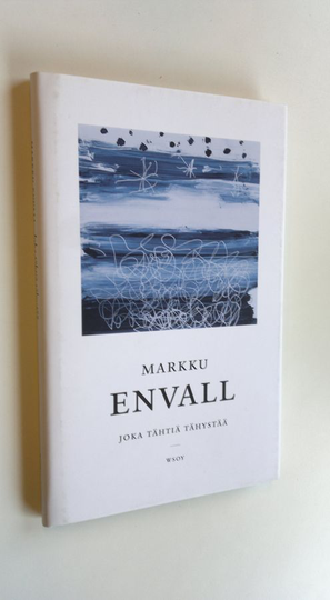 Markku Envall : Joka tähtiä tähystää