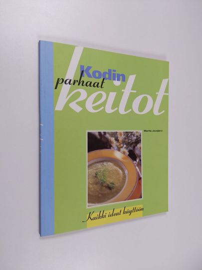 Marita Joutjärvi : Kodin parhaat keitot