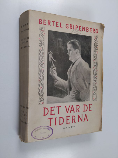 Bertel Gripenberg : Det var de tiderna