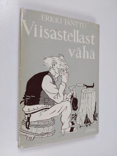 Erkki Tanttu : Viisastellast vähä : suomalaisia sananparsia kuvin