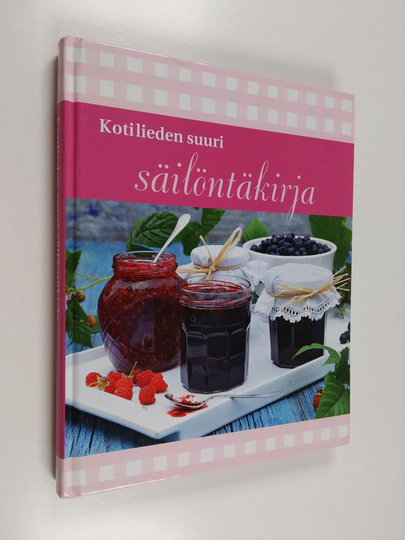 Kotilieden suuri säilöntäkirja